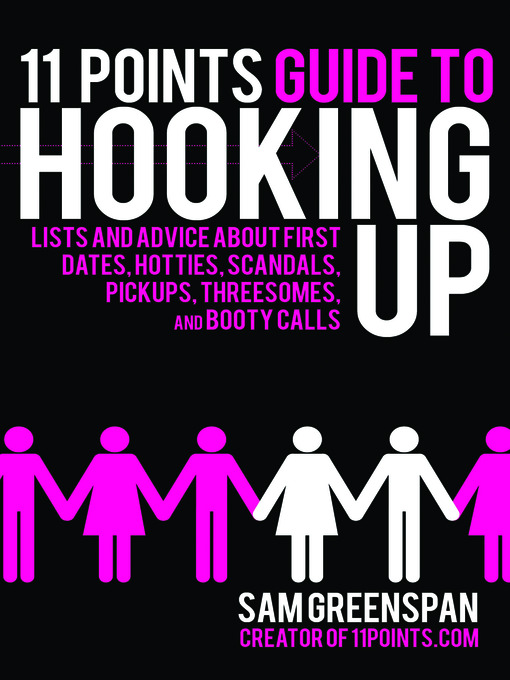 Title details for 11 Points Guide to Hooking Up by Sam Greenspan - Available